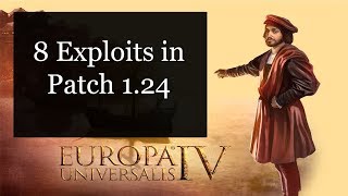 EU4 8 Exploits in Patch 124 [upl. by Assennej]