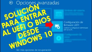 💻👉🏻⚙️Cómo Recuperar Configuración de UEFI o Bios en Opciones Avanzadas de Inicio en Windows 10✅ [upl. by Ydal]