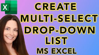 How to Create A MultiSelect DropDown List in Excel [upl. by Enilarak]