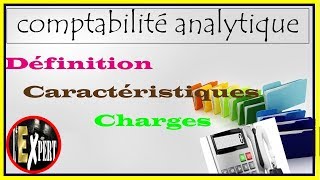 comptabilité analytique  Définition caractéristiques et charges [upl. by Ennairb]