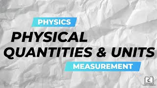 Physical Quantities and Units Crash Course  Measurement  Physics  GCE OLevel [upl. by Aneed]