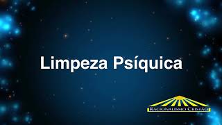 Limpeza Psíquica irradiações da Filosofia Espiritualista Racionalista Cristã [upl. by Agripina]