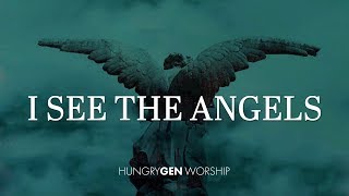 I See the Angels  HungryGen Worship [upl. by Anitnatsnoc]