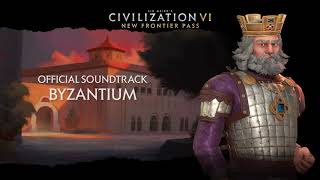 Civilization VI Official Soundtrack  Byzantium  Civilization VI  New Frontier Pass [upl. by Norahc]