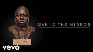 Jadakiss  Man In The Mirror Audio [upl. by Debarath]