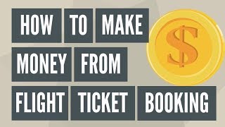 How to Make Money From Flight Ticket Booking [upl. by Luckin]