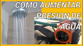 COMO AUMENTAR PRESION DE AGUA CON BOMBA PRESURIZADORA PASO A PASO [upl. by Samala702]