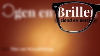 Ogen Brillen Bijziend en Verziend [upl. by Nyliuqcaj]