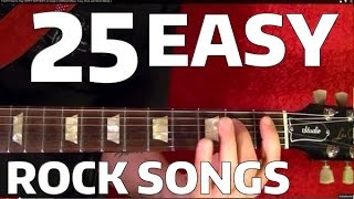 25 EASY Rock Songs for Guitar Players [upl. by Eecak972]