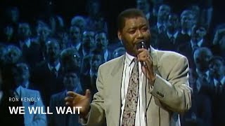 Ron Kenoly  We Will Wait Live [upl. by Enneyehc495]