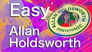 Allan Holdsworth  Easy ish Pentatonics guitar lesson  Sound like the Jedi Master [upl. by Alison]