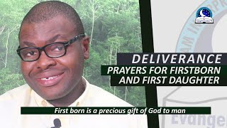 DELIVERANCE PRAYERS FOR FIRSTBORN AND FIRST DAUGHTER  Evangelist Joshua Orekhie [upl. by Yemrej]