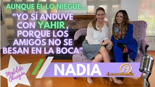 NADIA ex académica y YAHIR ¿fueron novios Entrevista con Matilde Obregón [upl. by Annabela]