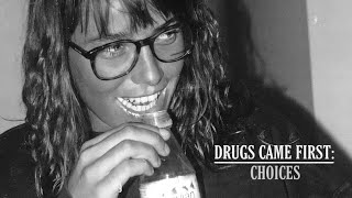 DRUGS CAME FIRST  CHOICES Episode 1 [upl. by Alliber]