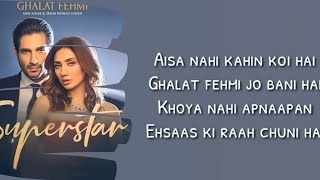 Ghalat Fehmi Full Song  Asim Azhar • Zenab Fatima  With Lyrics [upl. by Ahsyt787]