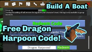 New Dragon Harpoon Code in Build a Boat for Treasure [upl. by Otsuaf109]