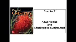 Organic CHEM CH 7 Alkyl Halides and Nucleophilic Substitution Part 1 [upl. by Ennaeed75]