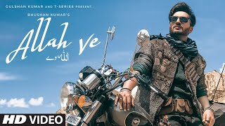 ALLAH VE Official Video  Jassie Gill  Alankrita S Sunny Vik Raj  Bhushan Kumar New Song 2019 [upl. by Trip]