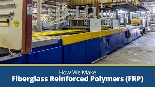 How Fiberglass Reinforced Polymers FRP Are Made at Liberty Pultrusions [upl. by Alieka]