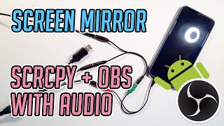 StreamRecord Android on OBS  scrcpy USB or WiFi with Audio [upl. by Enigroeg]