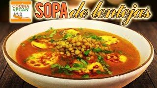 Sopa de lentejas  Cocina Vegan Fácil [upl. by Aicatsan]