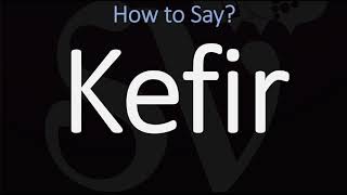 How to Pronounce Kefir CORRECTLY [upl. by Eisserc]