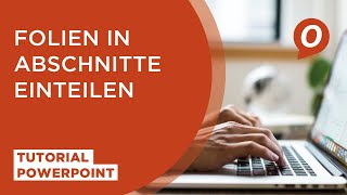 Tutorial Microsoft PowerPoint Folien in Abschnitte einteilen [upl. by Dajma]