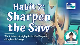 HABIT 7  Sharpen The Saw [upl. by Gaither]