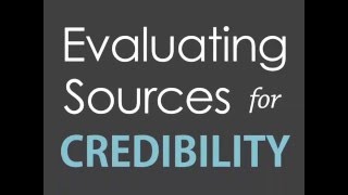 Evaluating Sources for Credibility [upl. by Fons]