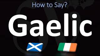 How to Pronounce Gaelic CORRECTLY  Irish VS Scottish [upl. by Paulie]