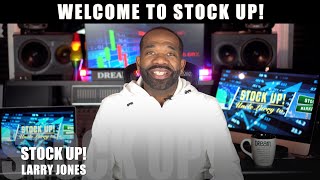 WELCOME TO STOCK UP with LARRY JONES [upl. by Phip]