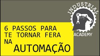 6 Passos para entender Automação Industrial [upl. by Wagoner]