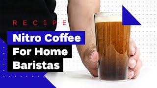 How To Make Nitro Cold Brew At Home [upl. by Drofkcor]