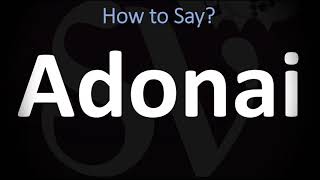 How to Pronounce Adonai CORRECTLY [upl. by Stoneham977]