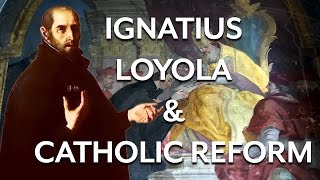 Ignatius Loyola and the Catholic Reformation [upl. by Nolak681]