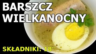 Barszcz Wielkanocny na białej kiełbasie [upl. by Gorski]