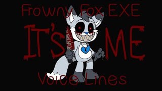 Frowny FoxEXE Voice Lines [upl. by Vincentia]