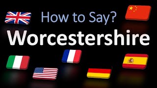 How to Pronounce Worcestershire  British French Italian Chinese Pronunciation English Sauce [upl. by Adidnere]