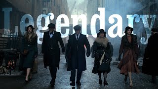 Peaky Blinders  Legendary [upl. by Penn]