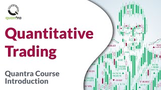 Quantitative Trading  Introduction Strategies and Models 📈  Quantra Course Overview 🚀 [upl. by Oel]