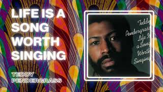 Teddy Pendergrass  Life is a Song Worth Singing Official Audio [upl. by Tillie]