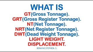 TONNAGE and TONNES Explained  GT GRT NT NRT LIGHT WEIGHT and DEAD WEIGHT [upl. by Hanima]