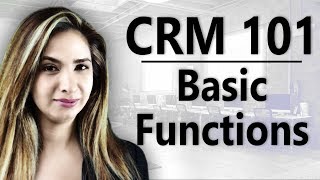 A Visual Guide to CRM Basic Functionality Using Dynamics 365 [upl. by Quinby]